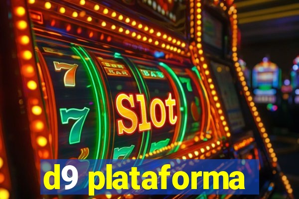 d9 plataforma